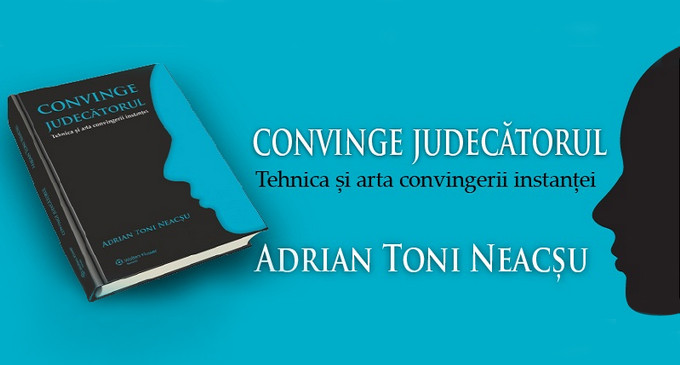 Cartea juridica a anului – Convinge judecatorul – Autor Adrian Toni Neacsu